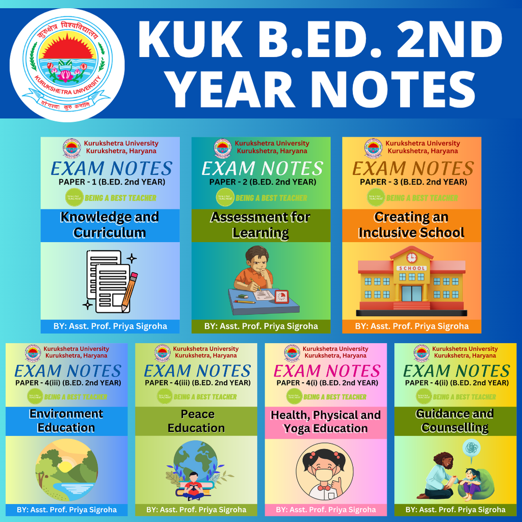 KUK B.Ed. 2nd Year Notes (Set of all 4 Subjects) - Being a Best Teacher